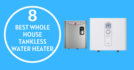 8 Best Whole House Tankless Water Heater in 2022 – Waterheaterbuzz