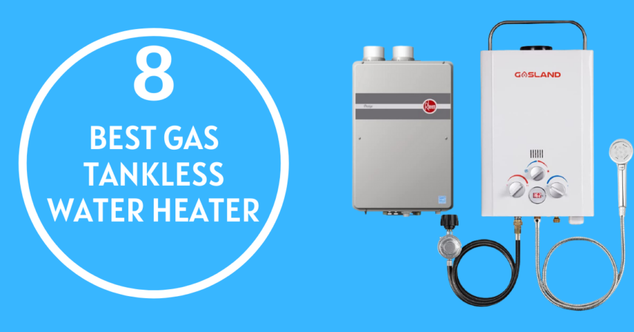 8 Best Gas Tankless Water Heater