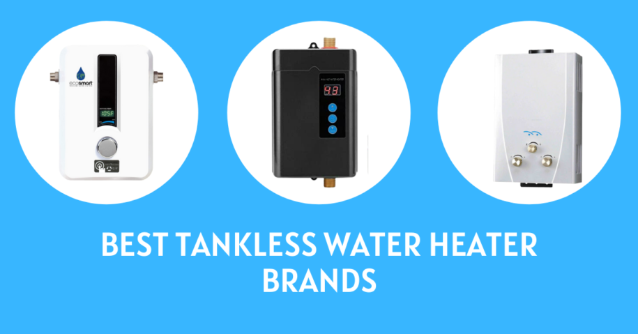 Best Tankless Water Heater Brands [Detailed Guide to Choose best One]