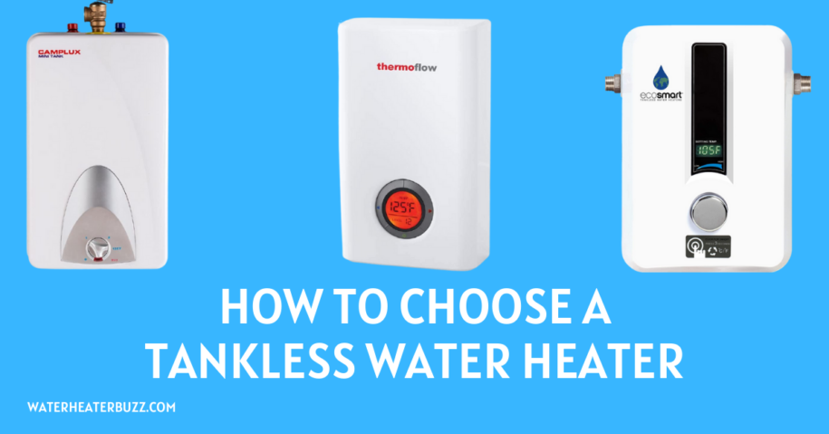 How To Choose A Tankless Water Heater
