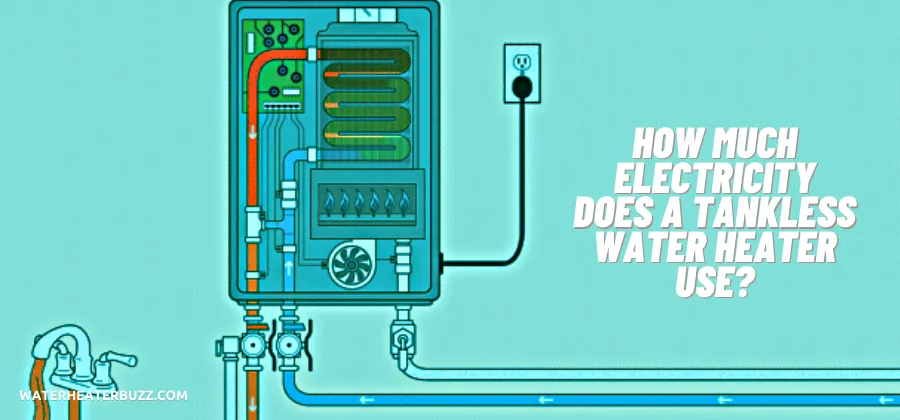 How Much Electricity Does A Tankless Water Heater Use?